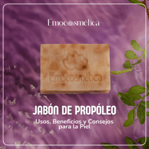 jabón de propóleo, usos, beneficios